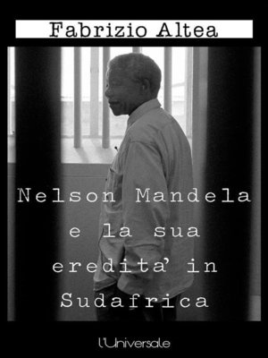 cover image of Nelson Mandela e la sua eredità in Sudafrica